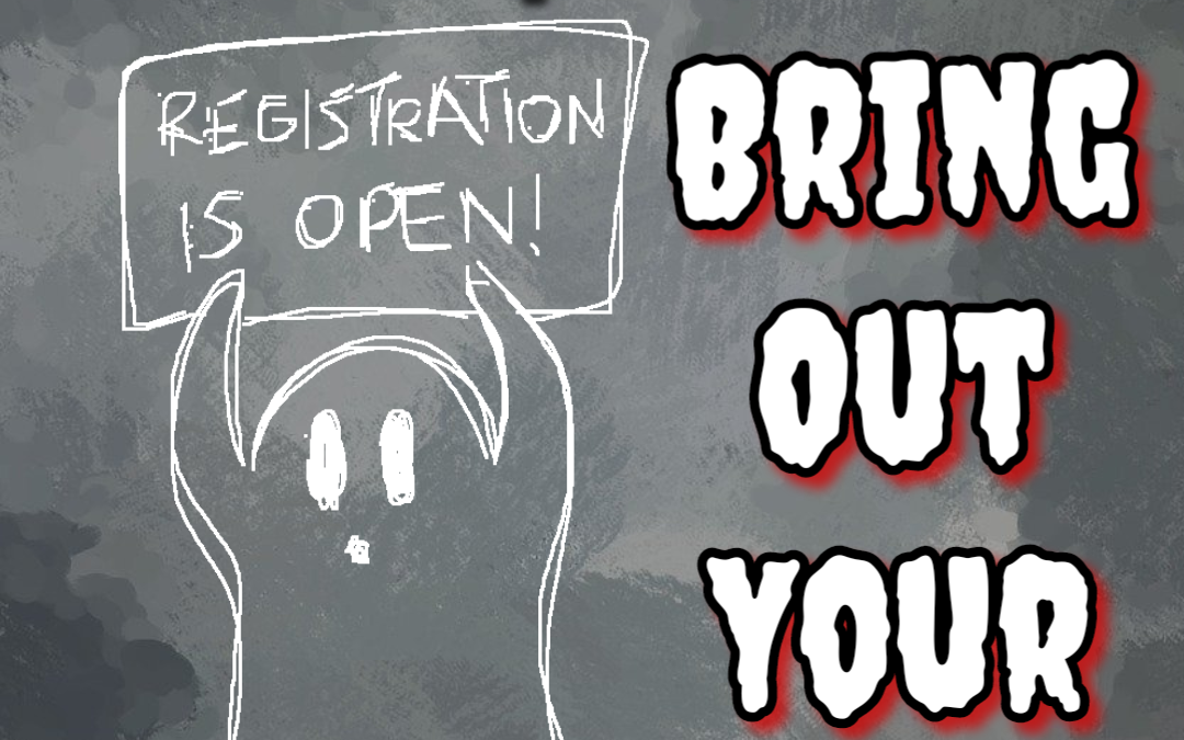 Bring Out Your Dead Registration Is Open!